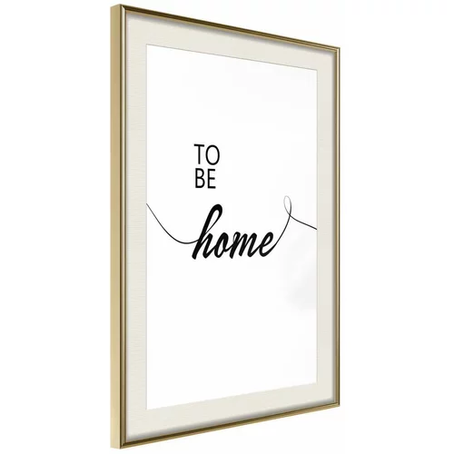  Poster - To Be Home 30x45