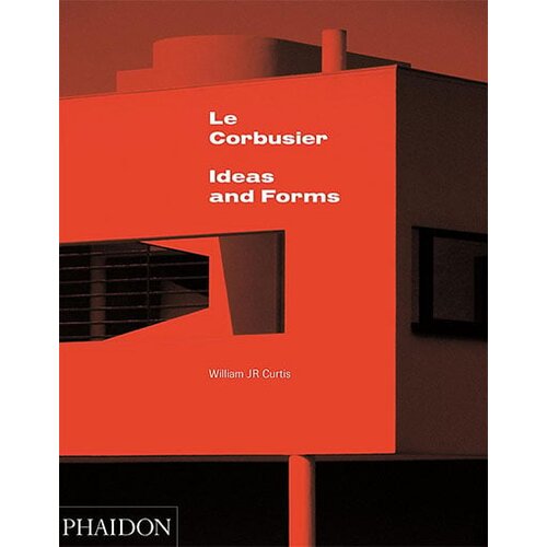 Phaidon William J R Curtis - Le Corbusier: Ideas &amp;amp; Forms (New Edition) Slike