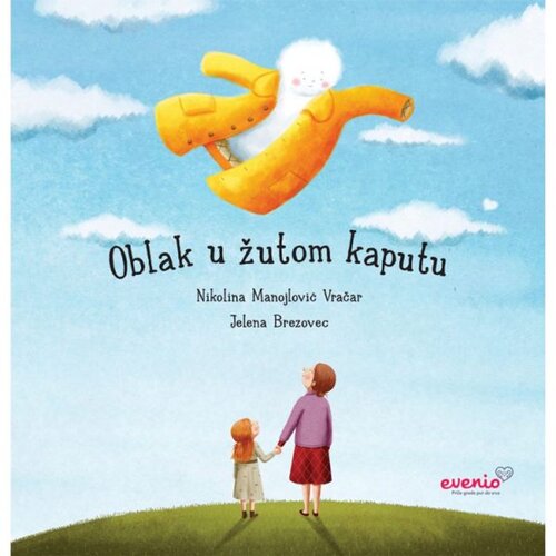 Evenio Oblak u žutom kaputu - Nikolina Manojlović Vračar i Jelena Brezovec Slike
