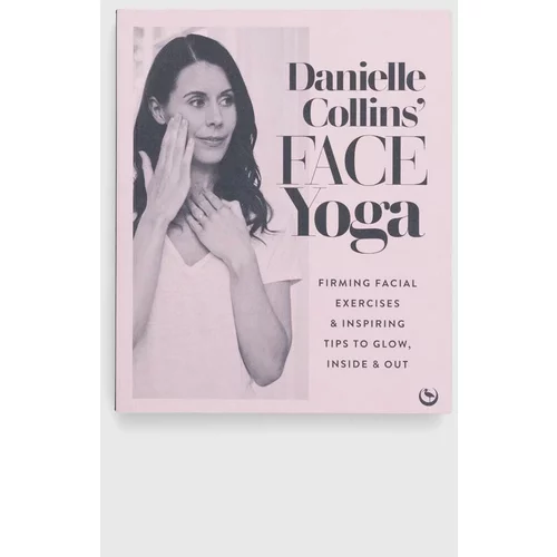 Watkins Media Knjiga Orion Publishing Co Danielle Collins' Face Yoga, Danielle Collins