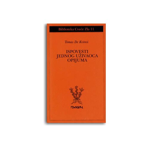 Gradac Tomas de Kvinsi
 - Ispovesti jednog uživaoca opijuma Cene