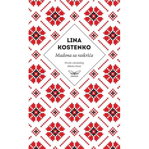 Kontrast izdava&amp;scaron;tvo Lina Kostenko - Madona sa raskr&amp;scaron;ća - izabrane pesme Slike
