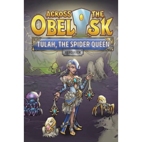 Steam Across the Obelisk: Tulah, the Spider Queen (DLC) Key (PC) GLOBAL Cene