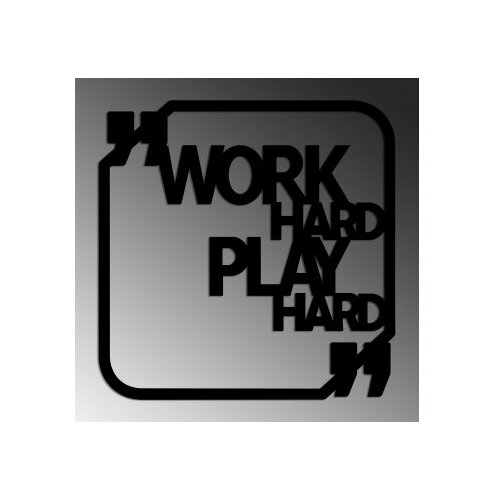 Wallxpert Zidna dekoracija Work Hard Play Hard, 50x50cm, Crna Slike