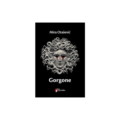 Geopoetika Mira Otašević - Gorgone Cene