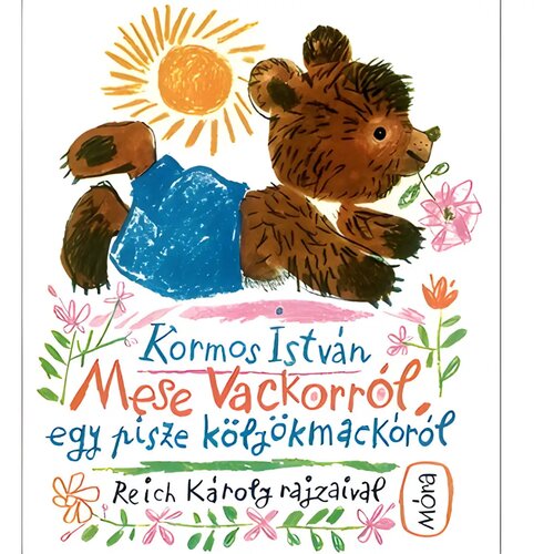 Móra Kormos Istv&aacute;n - Priča o Vackoru, malom medvjediću s prćastim nosom Cijene