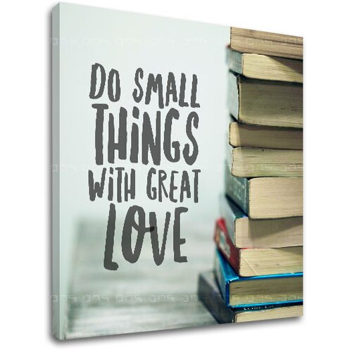  Motivaciona slika na platnu Do small things_002 (moderne slike) Cijene