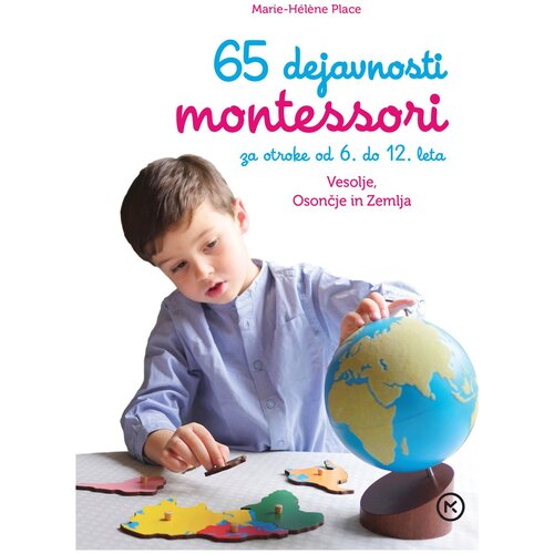 Mladinska Knjiga Montessori-65 dejavnosti za otroke od 6-12 let Cene