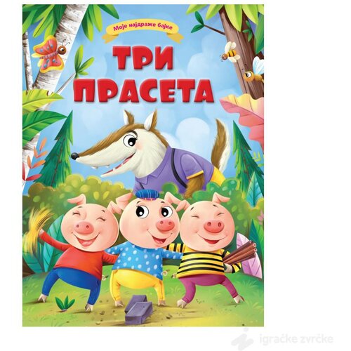VULKAN Knjige za decu Moje najdraže bajke: TRI PRASETA Slike