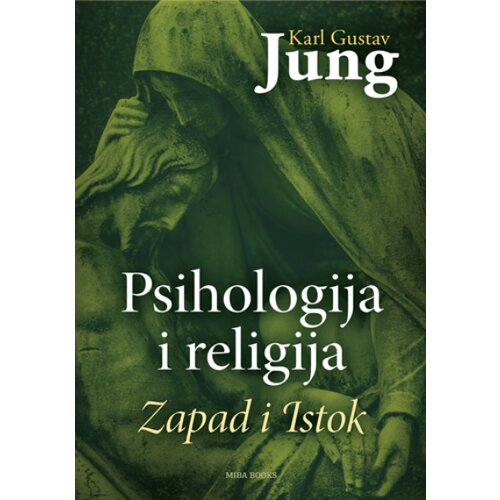 Miba Books Karl Gustav Jung - Psihologija i religija: Zapad i Istok Slike