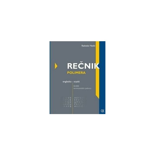 Građevinska knjiga Radosav Nedić
 - Rečnik polimera, englesko-srpski Cene