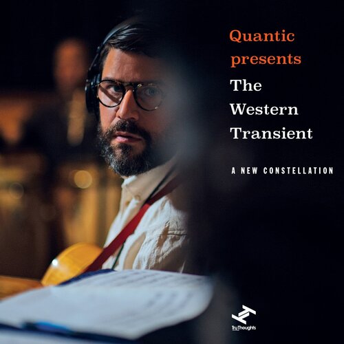 TRU THOUGHTS QUANTIC PRESENTS THE WESTERN T - A New Constellations Cene