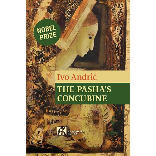 Akademska Knjiga Ivo Andrić - The pasha's concubine Cene