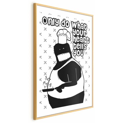  Plakat - Only Do What Your Heart Tells You 40x60 Zlatni okvir s margom Cijene