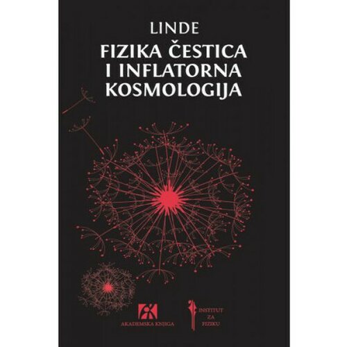 Akademska Knjiga Fizika čestica i inflatorna kosmologija - Andrej Linde Slike