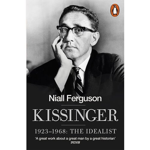 Penguin Books Niall Ferguson - Kissinger: 1923-1968 - The Idealist Cene