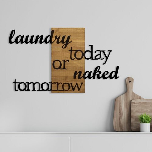 Wallity laundry today or naked tomorrow walnut black decorative wooden wall accessory Cene