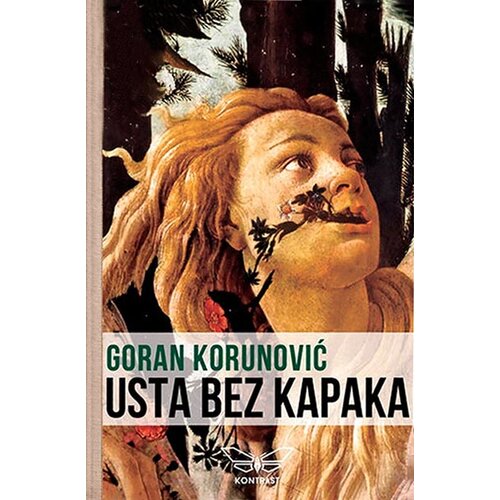 Kontrast izdavaštvo Goran Korunović - Usta bez kapaka Cene