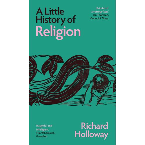 John Wiley & Sons Limited Richard Holloway - A Little History of Religion Cene