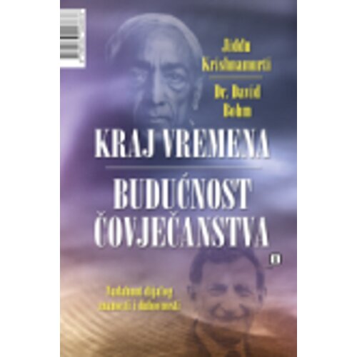  Kraj vremena - budućnost čovječanstva - Bohm, David Krishnamurti J Slike