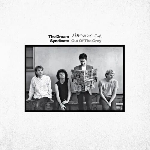  The Dream Syndicate - Sketches for Out of the Grey Cene