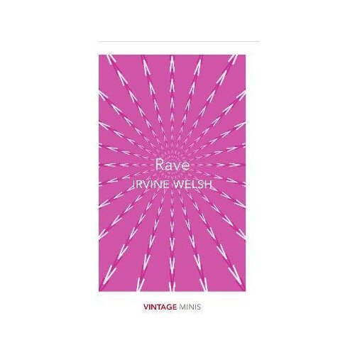 Penguin Random House Irvine Welsh - Rave Cene
