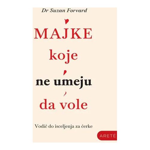 Arete Suzan Forvard - Majke koje ne umeju da vole Slike