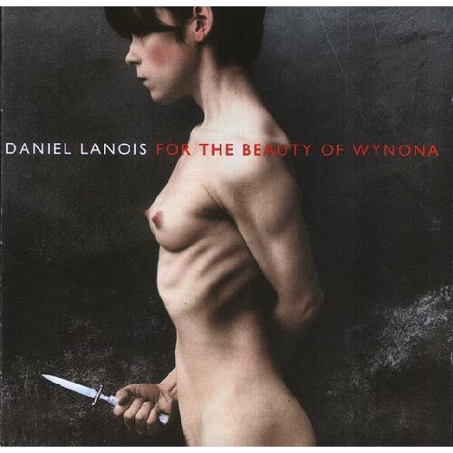 Warner Bros DANIEL LANOIS - For the Beauty of Wynona Cene