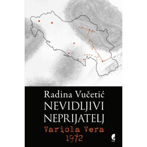 Službeni Glasnik Radina Vučetić - Nevidljivi neprijatelj: Variola Vera 1972 Cene