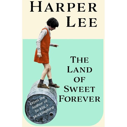 The Book Service Limited Harper Lee - The Land of Sweet Forever Slike
