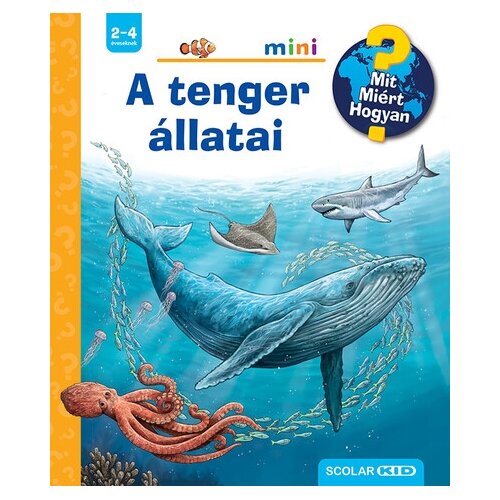 Libri Anita van Saan - A tenger &amp;aacute;llatai - Mit? Mi&amp;eacute;rt? Hogyan? Slike