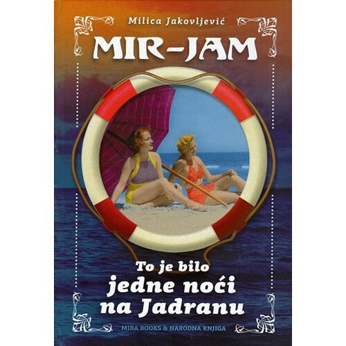 Miba Books Milica Jakovljević Mir-Jam - To je bilo jedne noći na Jadranu Slike