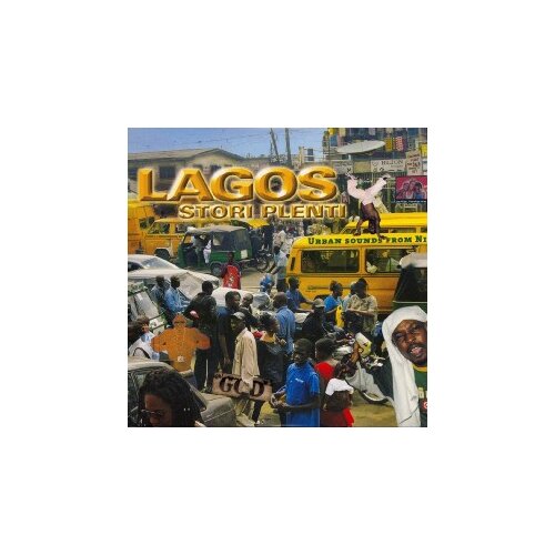 Various LAGOS STORI PLENTI-URBAN SOUNDS FROM NIGERIA Cene