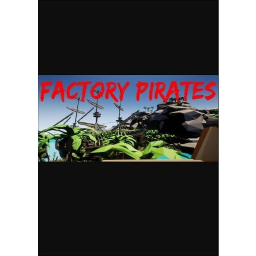 Steam Factory pirates (PC) Key GLOBAL Cene