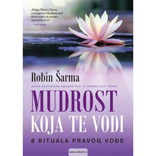 Robin MUDROST KOJA TE VODI: 8 RITUALA PRAVOG VOĐE Slike