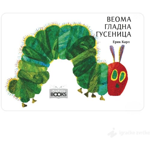 Igračke Zvrčke VEOMA GLADNA GUSENICA - Erik Karl Cene
