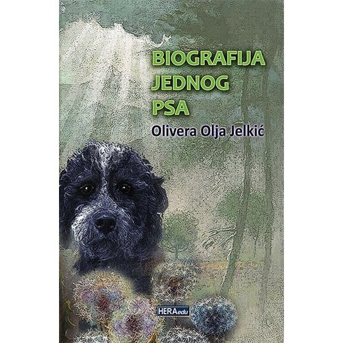 Hera Edu Olivera Jelkić - Biografija jednog psa Cene