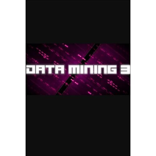 Steam Data mining 3 (PC) Key GLOBAL Cene