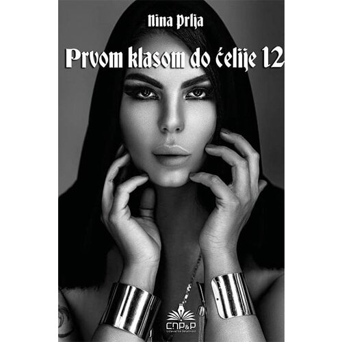 CNP&P Nina Prlja
 - Prvom klasom do ćelije 12 Cene