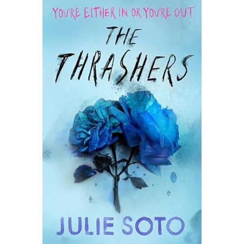 Harper Collins Publishers Ltd Julie Soto - The Thrashers Slike