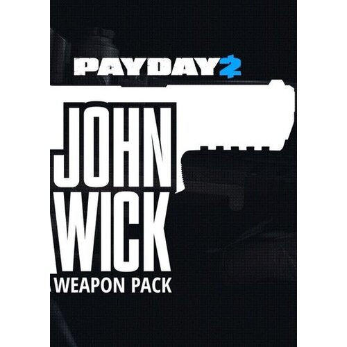  PAYDAY 2: John Wick Weapon Pack (DLC) Steam Key GLOBAL Cene