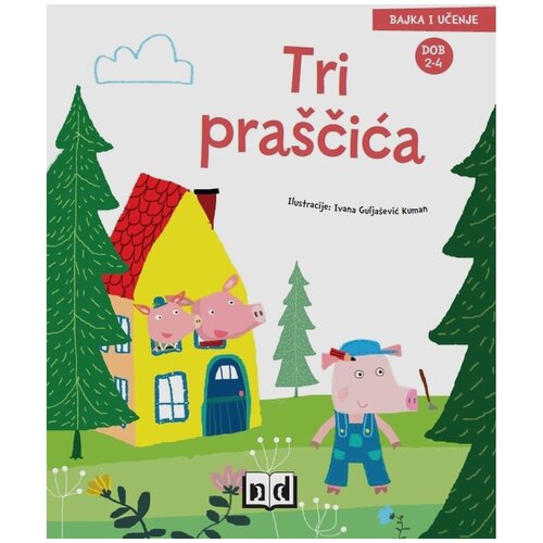 NAŠA DJECA Bajka i učenje - Tri praščića 07396-3 Cijene
