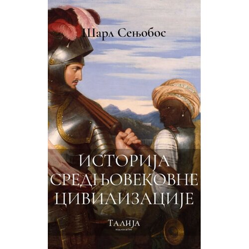 Talija izdava&amp;scaron;tvo &amp;Scaron;arl Senjobos - Istorija srednjevekovne civilizacije Slike