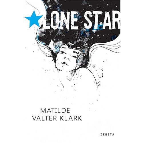 Dereta Matilde Valter Klark - Lone Star Slike