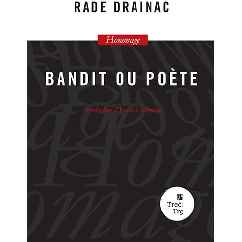 TREĆI TRG Rade Drainac - Bandit ou poete Slike