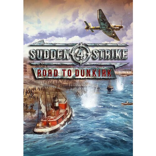  Sudden Strike 4 - Road to Dunkirk (DLC) Steam Key GLOBAL Cene