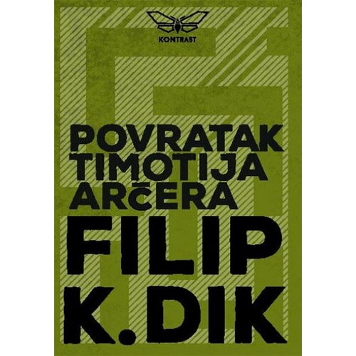 Kontrast izdavaštvo Filip K. Dik - Povratak Timotija Arčera Cene