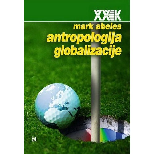 Biblioteka XX vek Mark Abeles - Antropologija globalizacije Cene