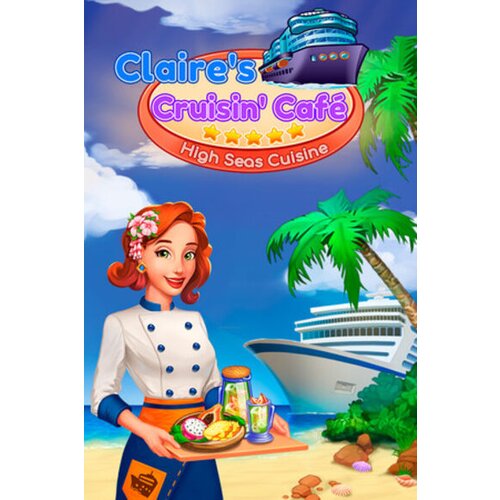 Steam Claire's Cruisin' Cafe: High Seas Cuisine (PC) Key GLOBAL Cene