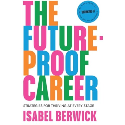 Harper Collins Publishers Ltd Isabel Berwick - The Future-Proof Career Cene